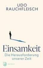 Einsamkeit - die Herausforderung unserer Zeit