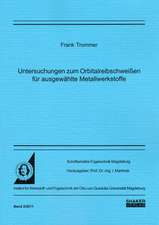 Untersuchungen zum Orbitalreibschweißen für ausgewählte Metallwerkstoffe