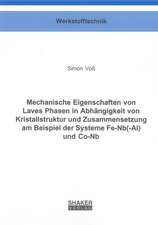 Mechanische Eigenschaften von Laves Phasen in Abhängigkeit von Kristallstruktur und Zusammensetzung am Beispiel der Systeme Fe-Nb(-Al) und Co-Nb