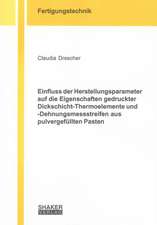 Einfluss der Herstellungsparameter auf die Eigenschaften gedruckter Dickschicht-Thermoelemente und -Dehnungsmessstreifen aus pulvergefüllten Pasten