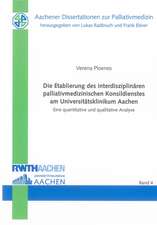 Die Etablierung des interdisziplinären palliativmedizinischen Konsildienstes am Universitätsklinikum Aachen