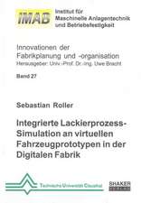 Integrierte Lackierprozess-Simulation an virtuellen Fahrzeugprototypen in der Digitalen Fabrik