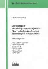 Sammelband Nachhaltigkeitsmanagement: Ökonomische Aspekte des nachhaltigen Wirtschaftens