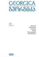 Georgica - Zeitschrift für Kultur, Sprache und Geschichte Georgiens und Kaukasiens / Georgica, Jahrgang 2012, Heft 35