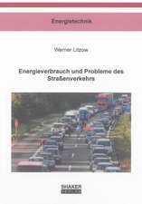 Energieverbrauch und Probleme des Straßenverkehrs