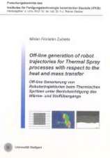 Off-line generation of robot trajectories for Thermal Spray processes with respect to the heat and mass transfer