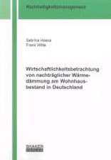 Wirtschaftlichkeitsbetrachtung von nachträglicher Wärmedämmung am Wohnhausbestand in Deutschland