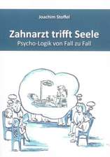 Zahnarzt trifft Seele