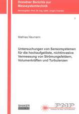 Untersuchungen von Sensorsystemen für die hochaufgelöste, nichtinvasive Vermessung von Strömungsfeldern, Volumenkräften und Turbulenzen