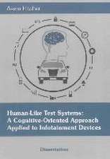 Human-Like Test Systems: A Cognitive-Oriented Approach Applied to Infotainment Devices