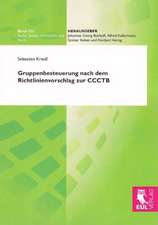 Gruppenbesteuerung nach dem Richtlinienvorschlag zur CCCTB