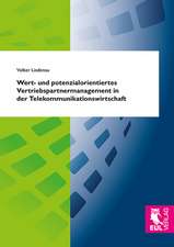 Wert- und potenzialorientiertes Vertriebspartnermanagement in der Telekommunikationswirtschaft