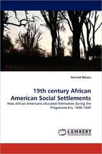 19th century African American Social Settlements