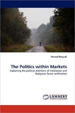 The Politics within Markets