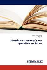 Handloom weaver's co-operative societies