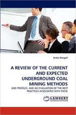 Review of the Current and Expected Underground Coal Mining Methods