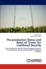 The production Status and Roles of 'Enset' for Livelihood Security