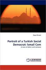 Portrait of a Turkish Social Democrat: İsmail Cem