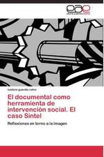 El documental como herramienta de intervención social. El caso Sintel