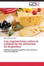 Las regulaciones sobre la calidad de los alimentos en Argentina