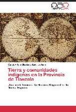 Tierra y comunidades indígenas en la Provincia de Tlaxcala