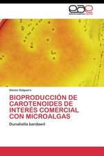 Bioproducción de carotenoides de interés comercial con microalgas