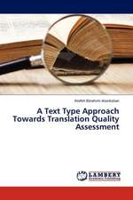 A Text Type Approach Towards Translation Quality Assessment