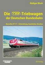 Die TEE-Triebwagen der Deutschen Bundesbahn