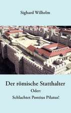 Der römische Statthalter