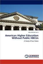 American Higher Education Without Public HBCUs