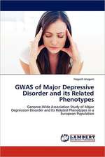 GWAS of Major Depressive Disorder and its Related Phenotypes