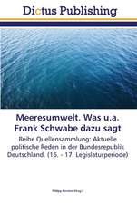 Meeresumwelt. Was u.a. Frank Schwabe dazu sagt