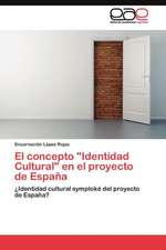 El Concepto Identidad Cultural En El Proyecto de Espana: Impacto Sobre La Salud