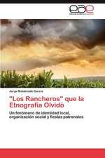 "Los Rancheros" Que La Etnografia Olvido