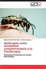 Apiterapia Como Modalidad Complementaria a la Fisioterapia: de La Participacion a la Incidencia