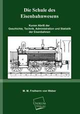 Weber, M: Schule des Eisenbahnwesens