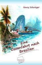 Schwieger, H: Ozeanfahrt nach Brasilien