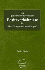 Gaede, D: Die gutsherrlich-bäuerlichen Besitzverhältnisse