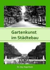 Koch, H: Gartenkunst im Städtebau