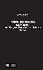 Halm, A: Neues, praktisches Kochbuch