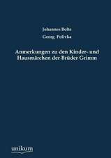 Anmerkungen zu den Kinder- und Hausmärchen der Brüder Grimm