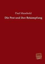 Musehold, P: Pest und ihre Bekämpfung