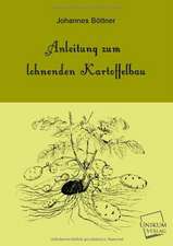 Böttner, J: Anleitung zum lohnenden Kartoffelbau