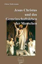 Jesus Christus und das Gemeinschaftsleben der Menschen