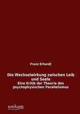 Erhardt, F: Wechselwirkung zwischen Leib und Seele