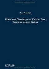 Nerrlich, P: Briefe von Charlotte von Kalb an Jean Paul und