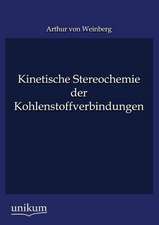 Kinetische Stereochemie der Kohlenstoffverbindungen