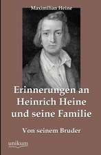 Erinnerungen an Heinrich Heine und seine Familie