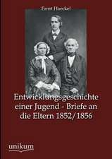 Entwicklungsgeschichte einer Jugend - Briefe an die Eltern 1852/1856