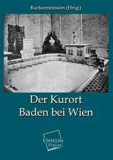 Kurkommission (Hrsg.: Kurort Baden bei Wien